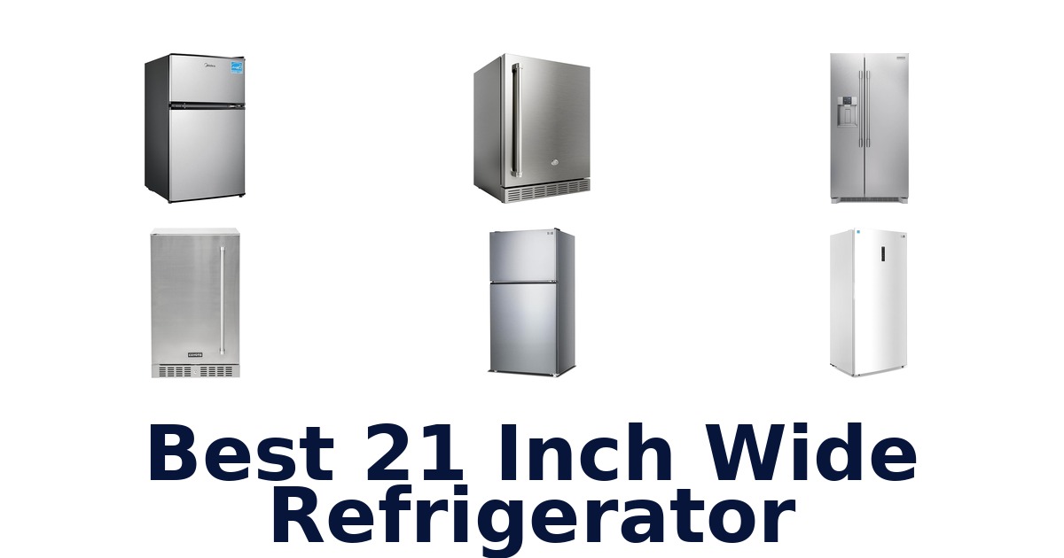 Top 10 Best 21 Wide Refrigerators