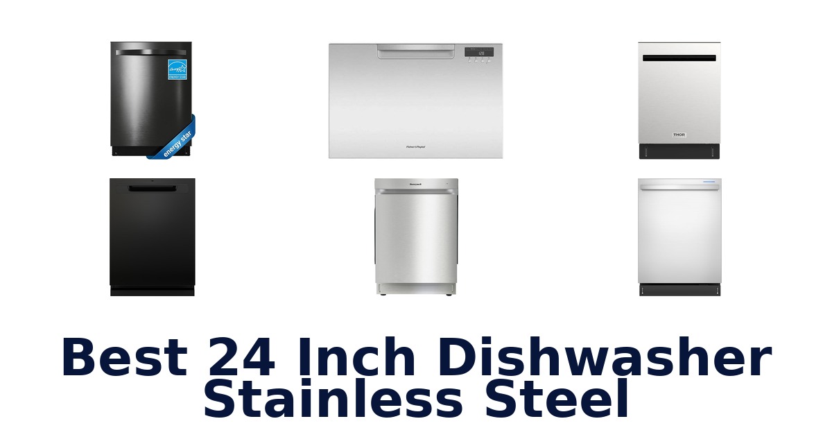 Best 24 Stainless Steel Dishwashers (Top 10)