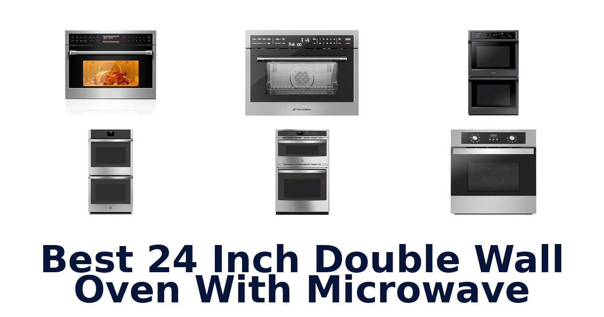 best 24 inch double wall oven with microwave
