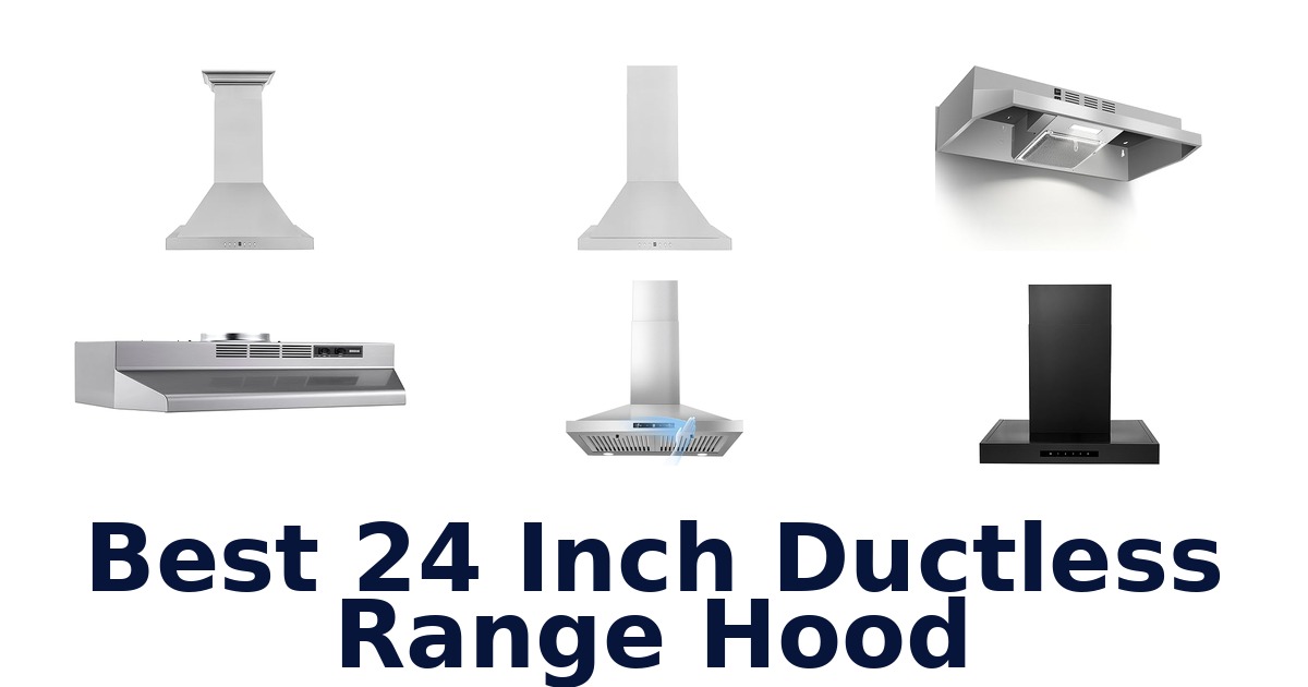 best 24 inch ductless range hood