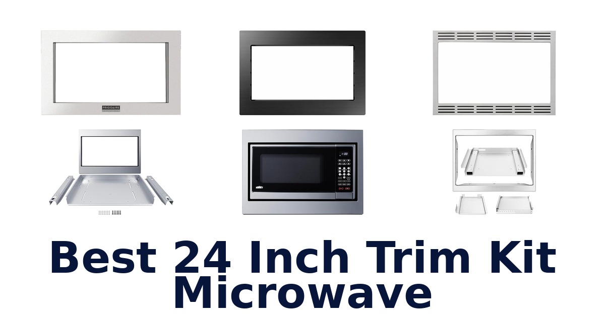 best 24 inch trim kit microwave
