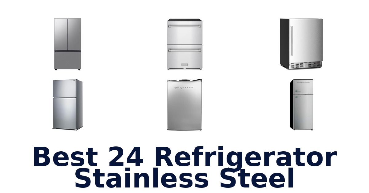 best 24 refrigerator stainless steel