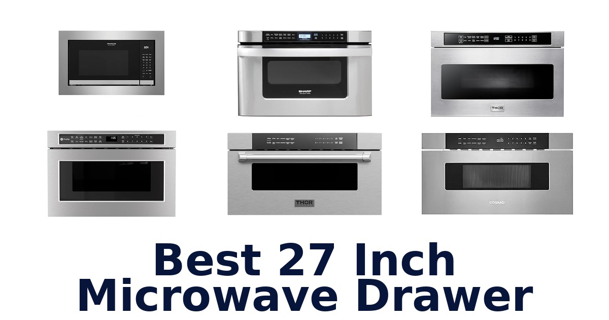 Best 27-Inch Microwave Drawers: Top 10 Picks 2026