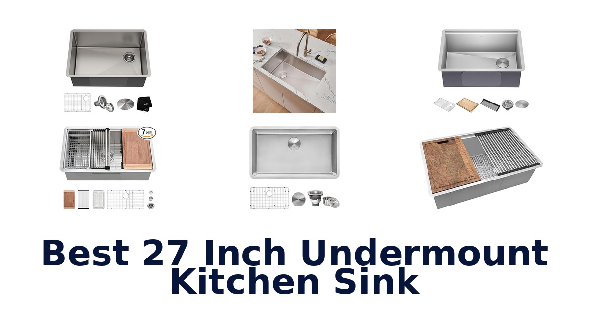 BEST 27 Undermount Kitchen Sinks: Top 10 Picks 2026