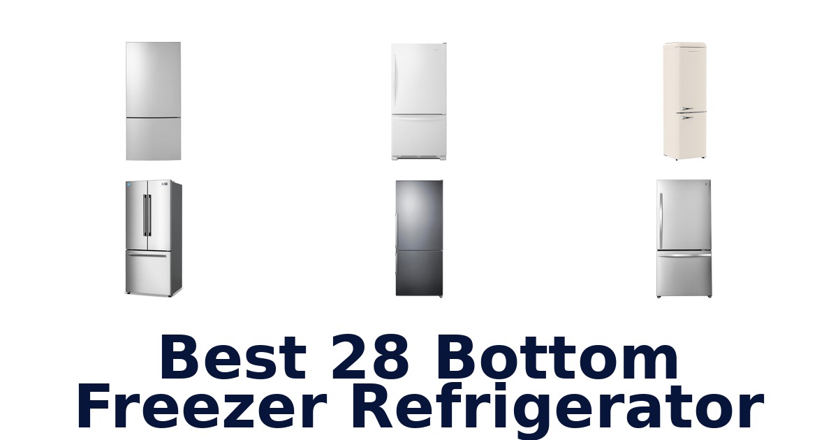 best 28 bottom freezer refrigerator