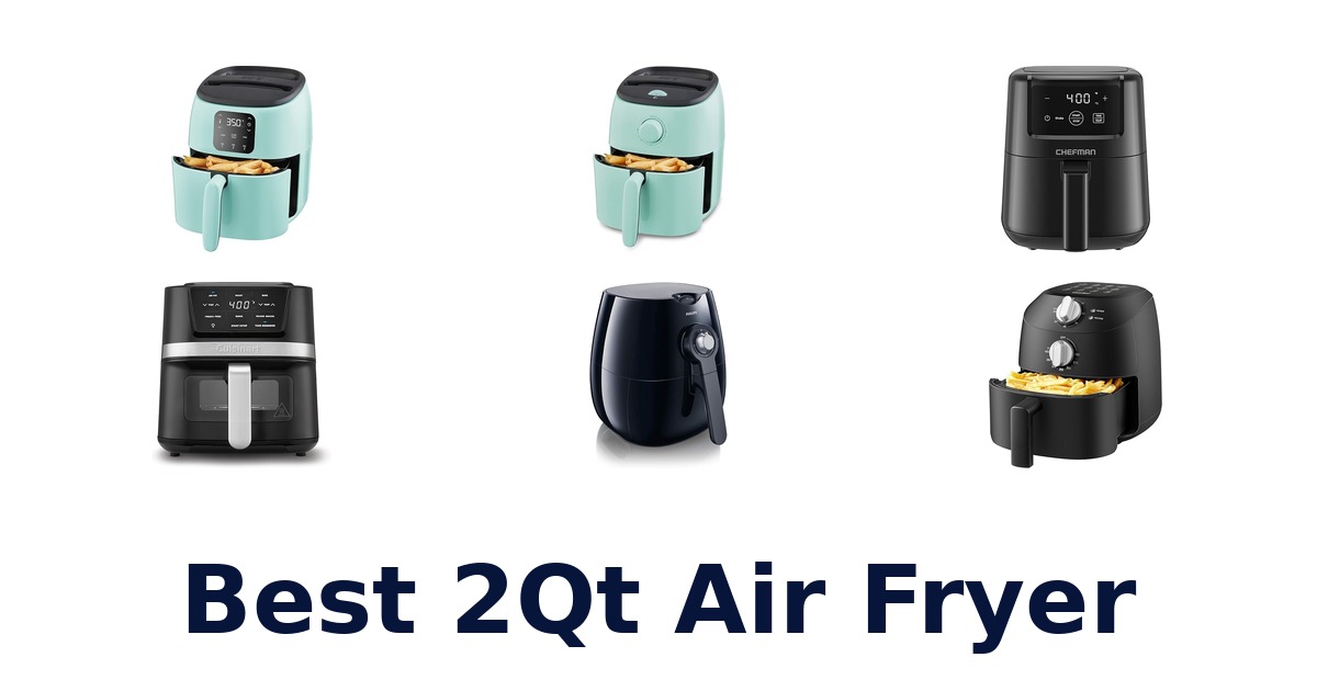 BEST 2qt Air Fryer Picks for Small Kitchens