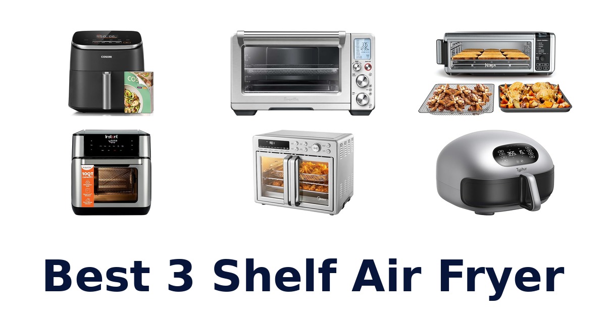 best 3 shelf air fryer