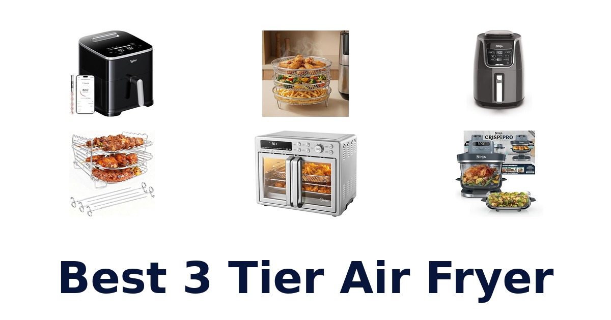 BEST 3 Tier Air Fryer: Top 10 Picks Unveiled!