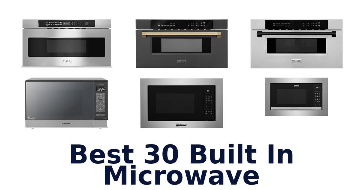 Best 30 Built-In Microwaves: Top 10 Picks