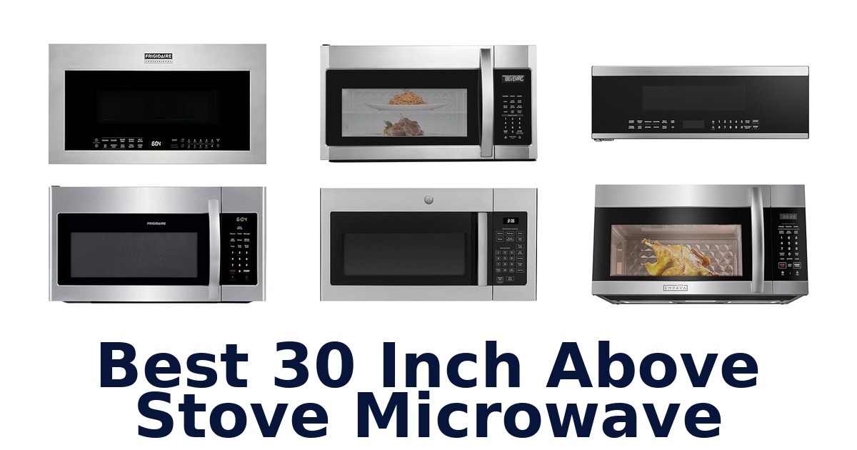best 30 inch above stove microwave