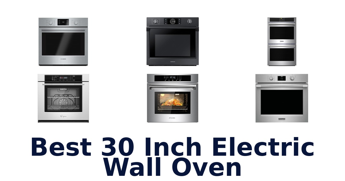 best 30 inch electric wall oven