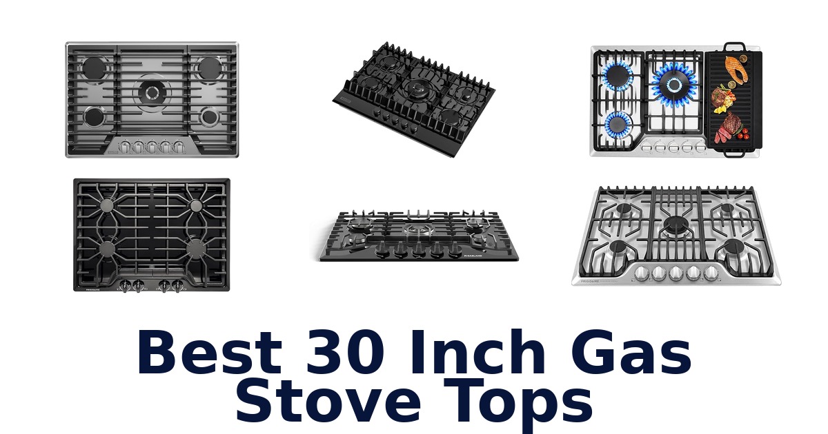 best 30 inch gas stove tops