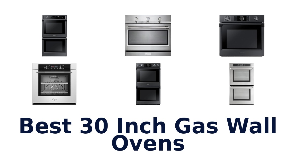 best 30 inch gas wall ovens