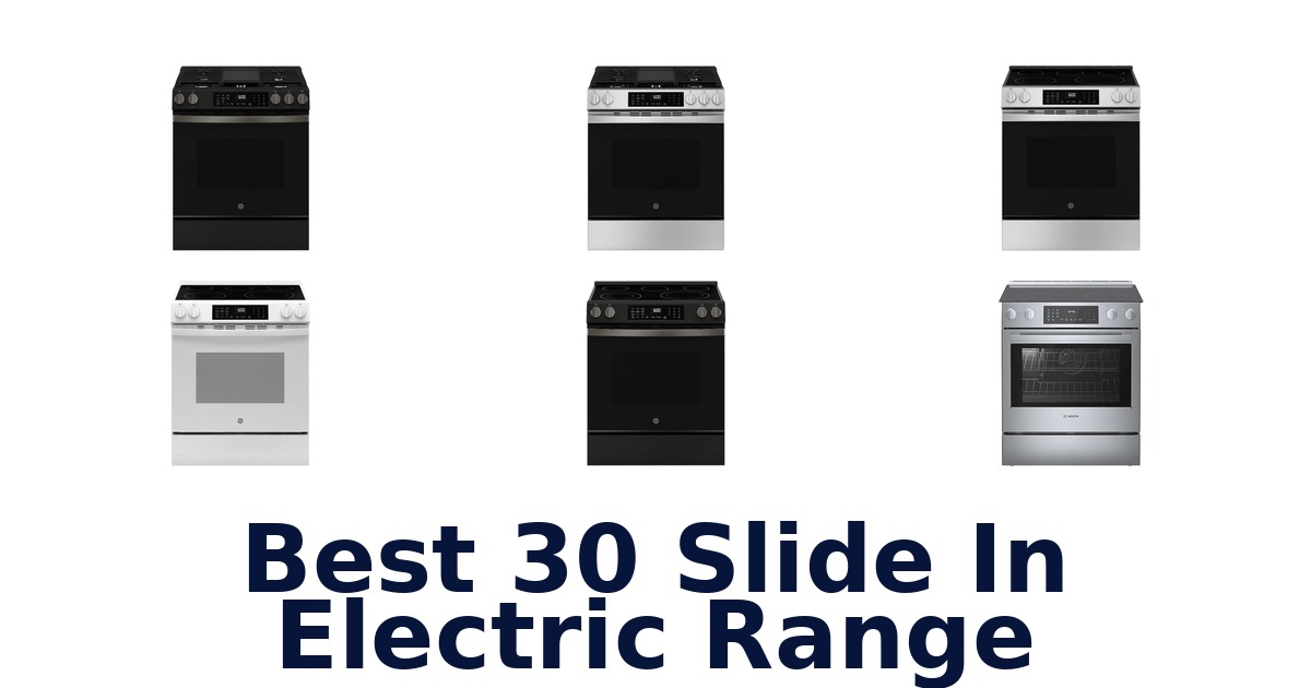 best 30 slide in electric range