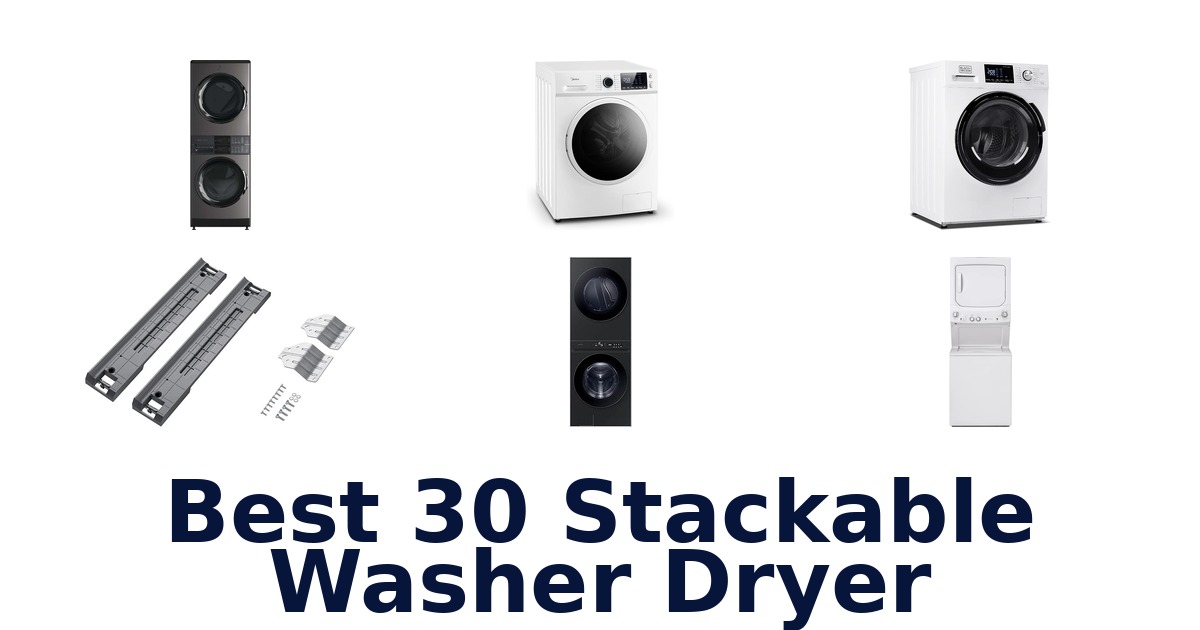 Best 30 Stackable Washer Dryer Options for Small Spaces