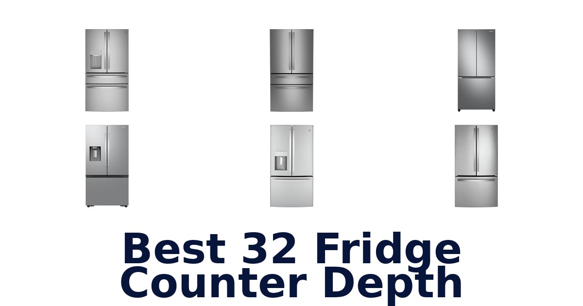 best 32 fridge counter depth