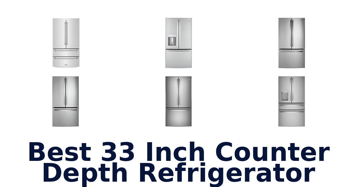 best 33 inch counter depth refrigerator