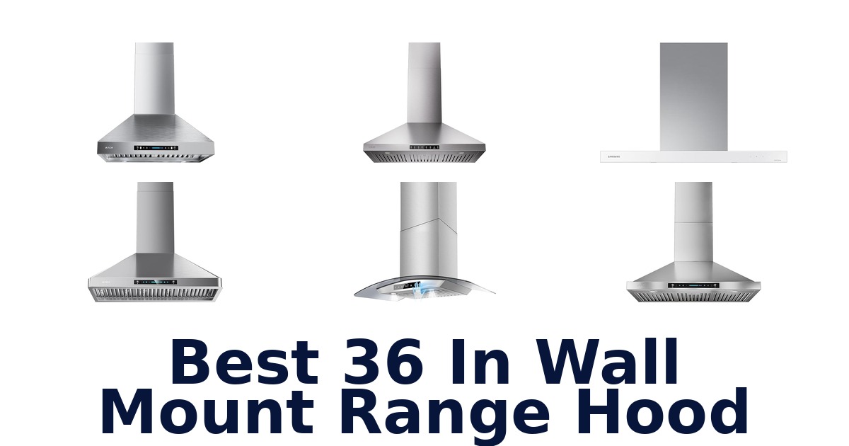 best 36 in wall mount range hood