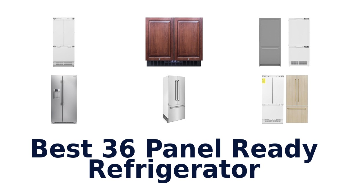 best 36 panel ready refrigerator