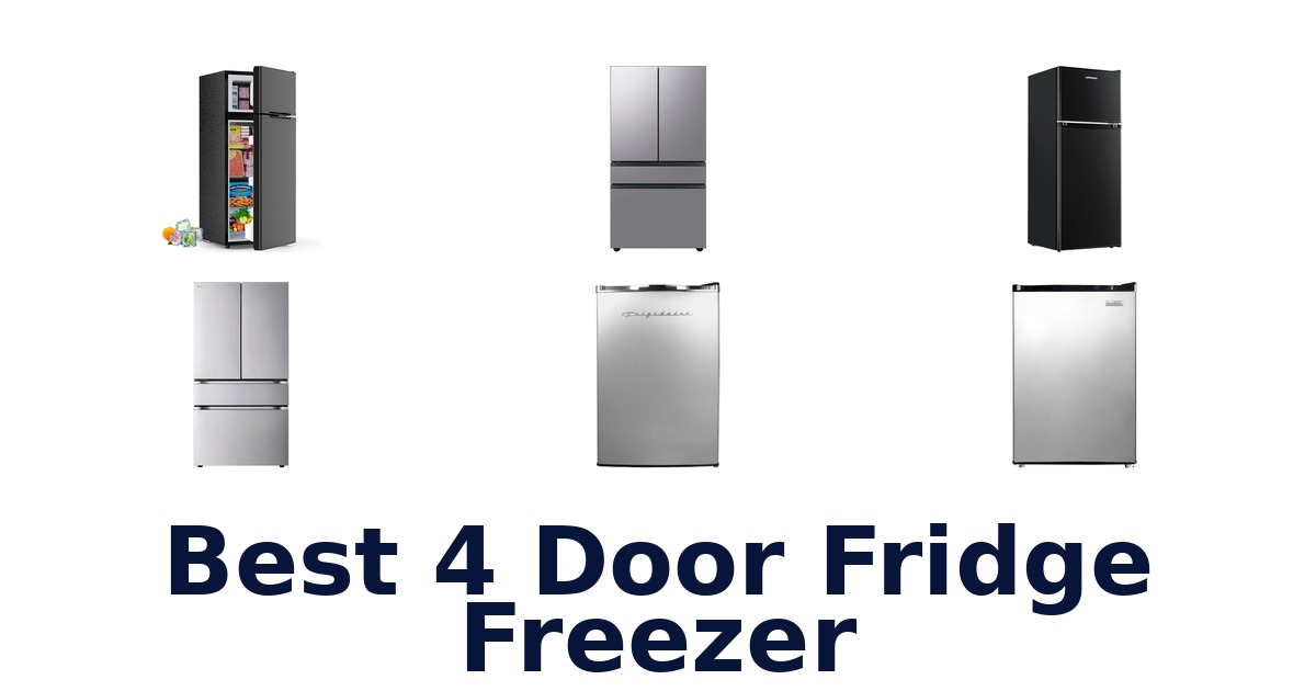 Best 4-Door Fridge Freezers: Top 10 Picks for 2026