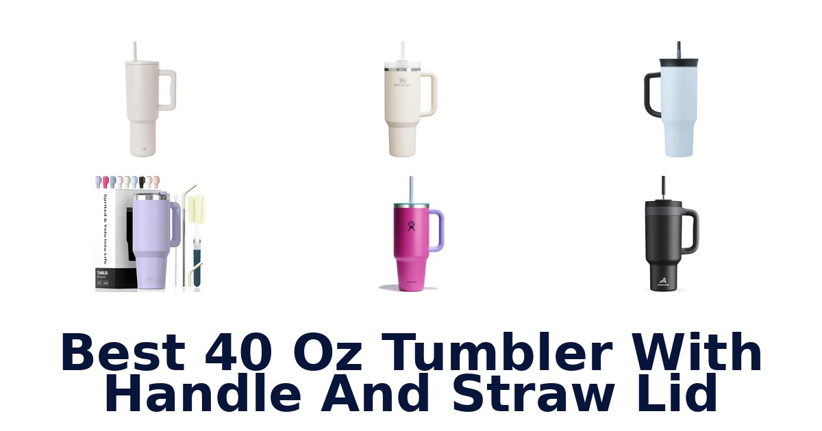 best 40 oz tumbler with handle and straw lid