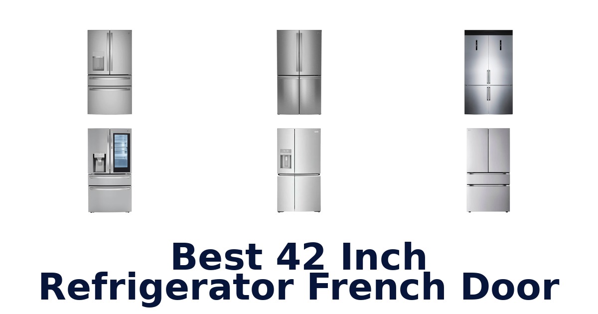 best 42 inch refrigerator french door