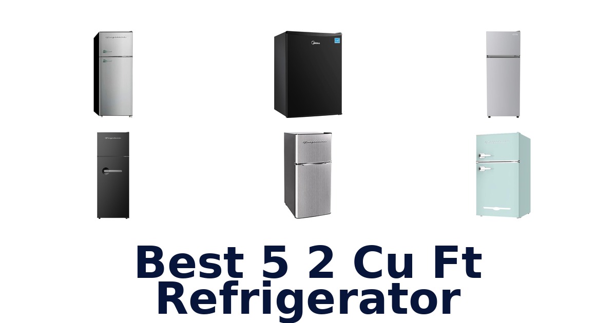 Best 5.2 Cu Ft Refrigerators: Top Picks!