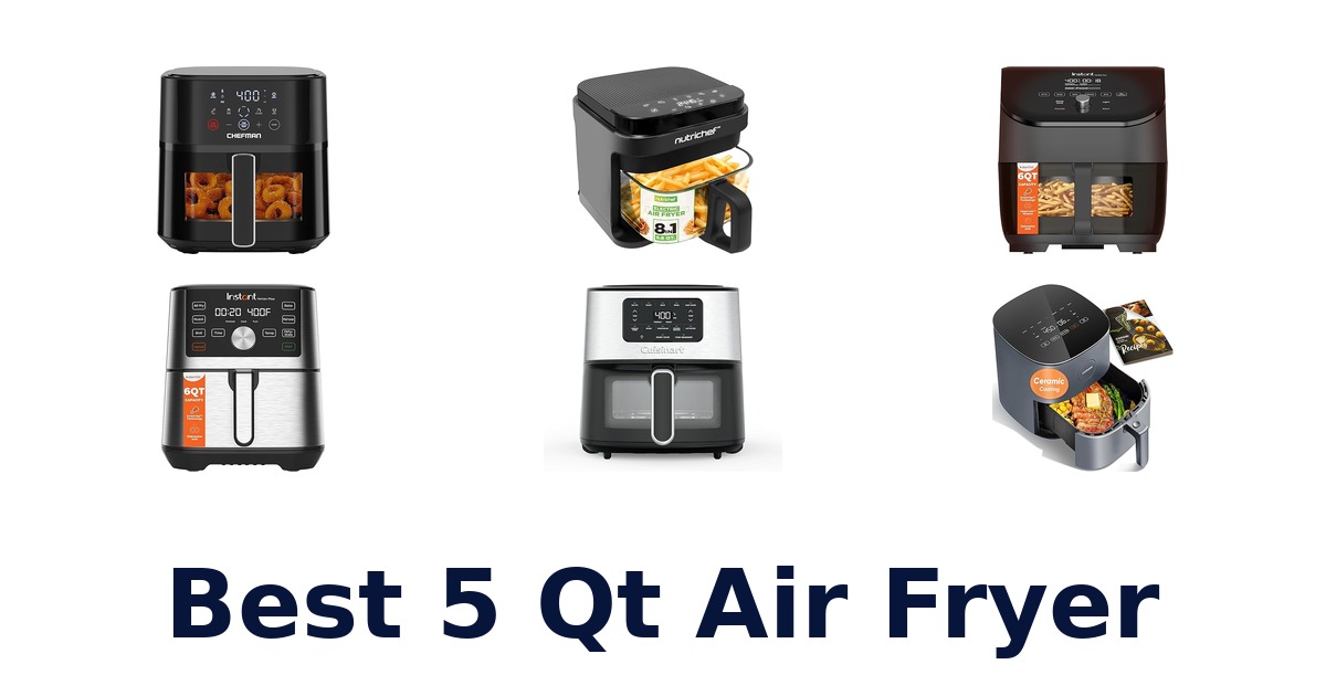 Best 5 Qt Air Fryer: Top 10 Picks for Crispy Meals