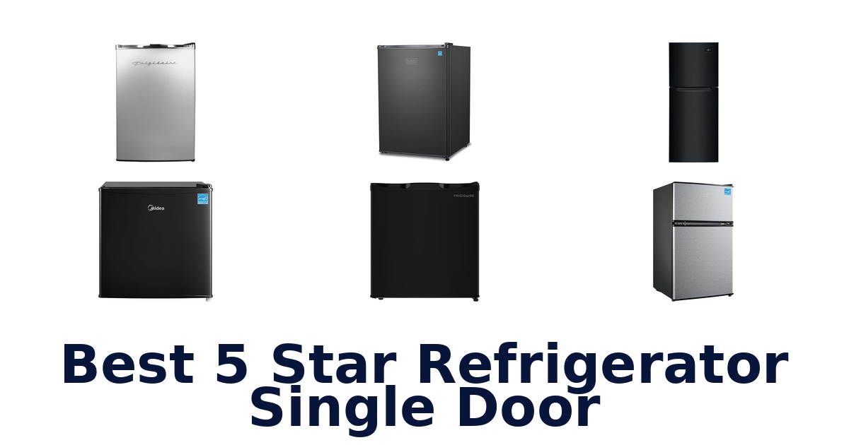 best 5 star refrigerator single door