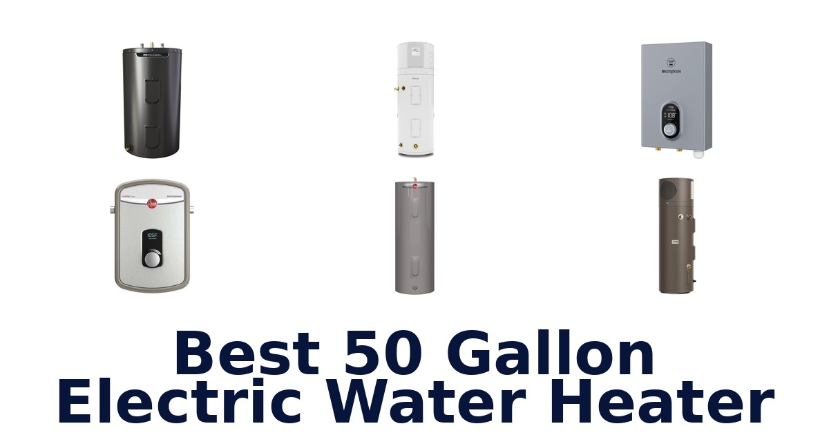 best 50 gallon electric water heater