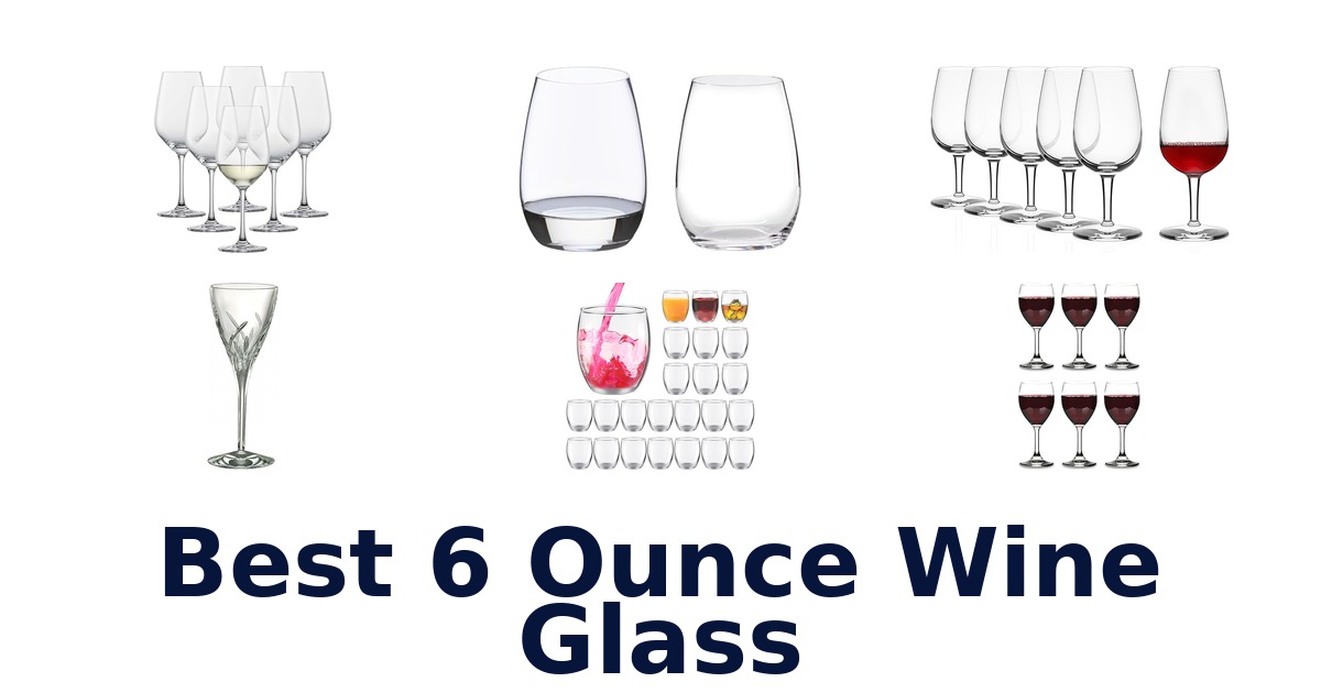 best 6 ounce wine glass