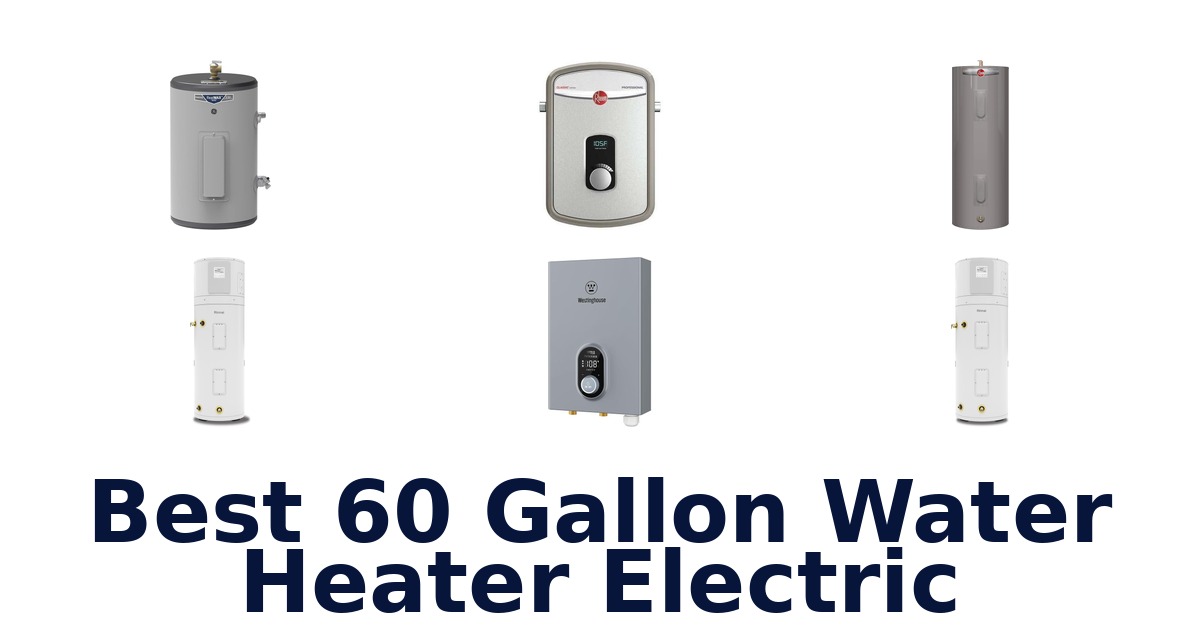 best 60 gallon water heater electric