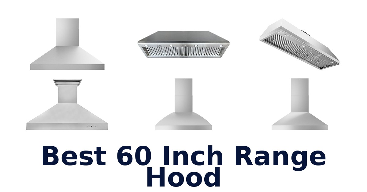 best 60 inch range hood