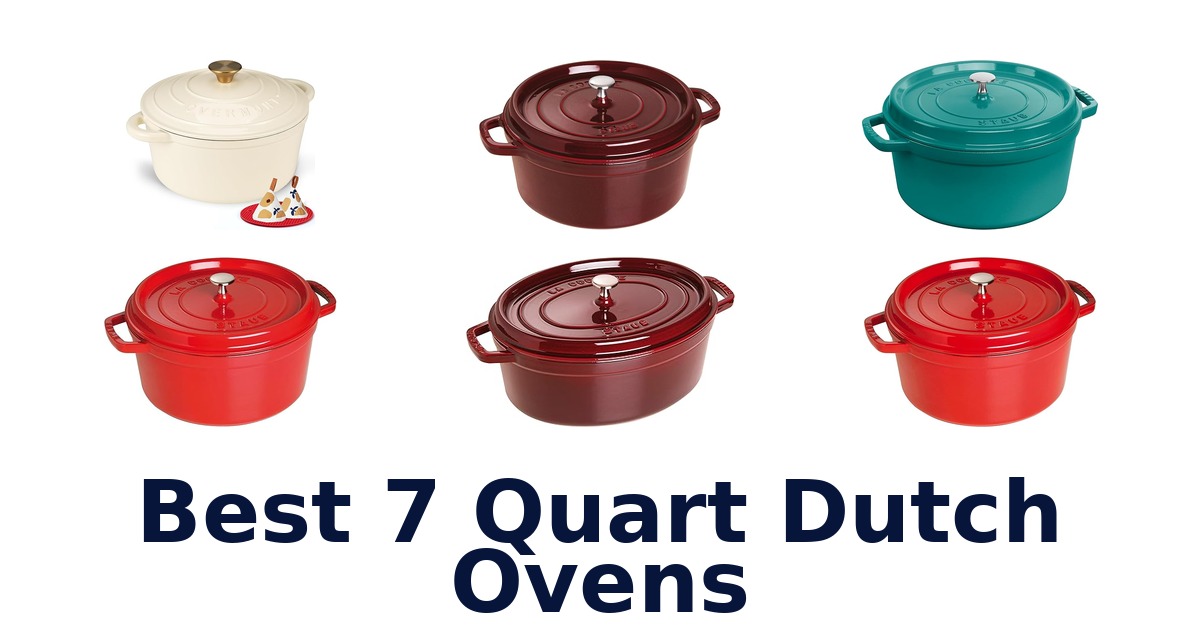 best 7 quart dutch ovens
