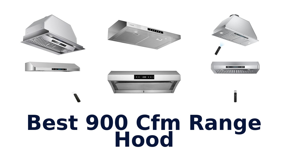 best 900 cfm range hood