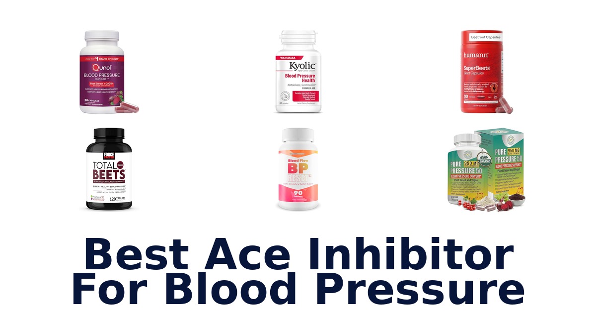 Best ACE Inhibitors: Top 10 Picks for Blood Pressure
