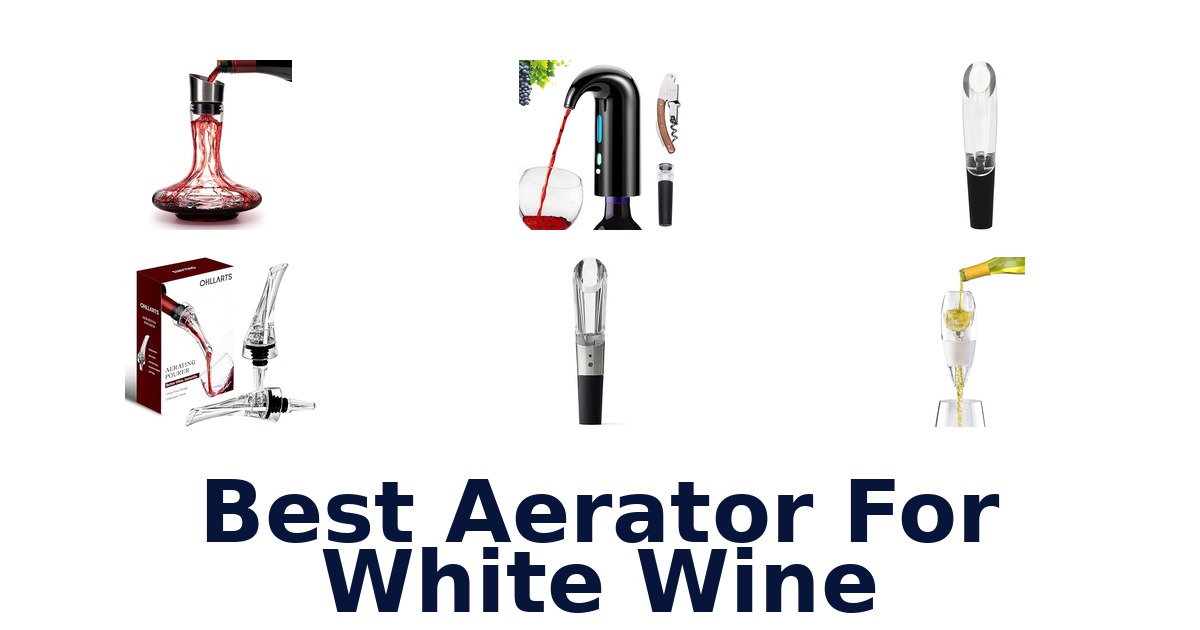 best aerator for white wine