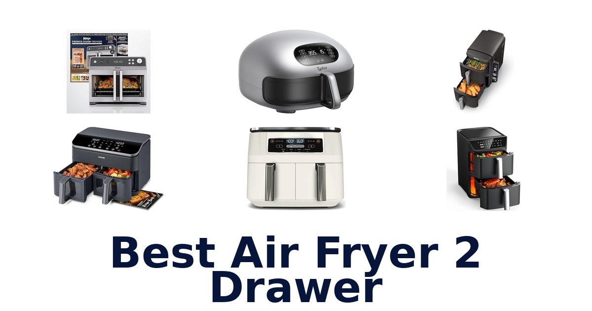 best air fryer 2 drawer