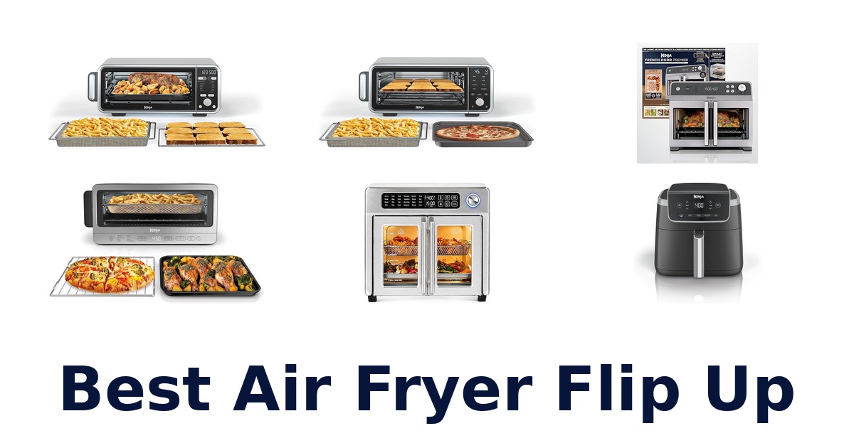best air fryer flip up