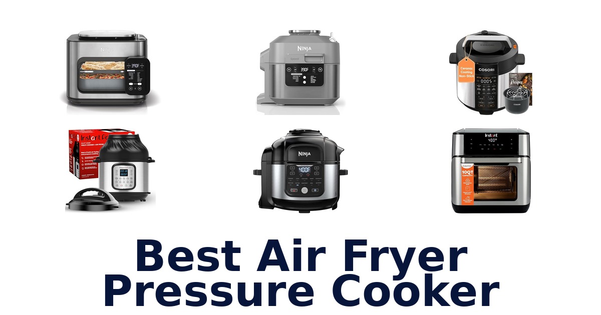 Best Air Fryer Pressure Cooker: Top 10 Picks!