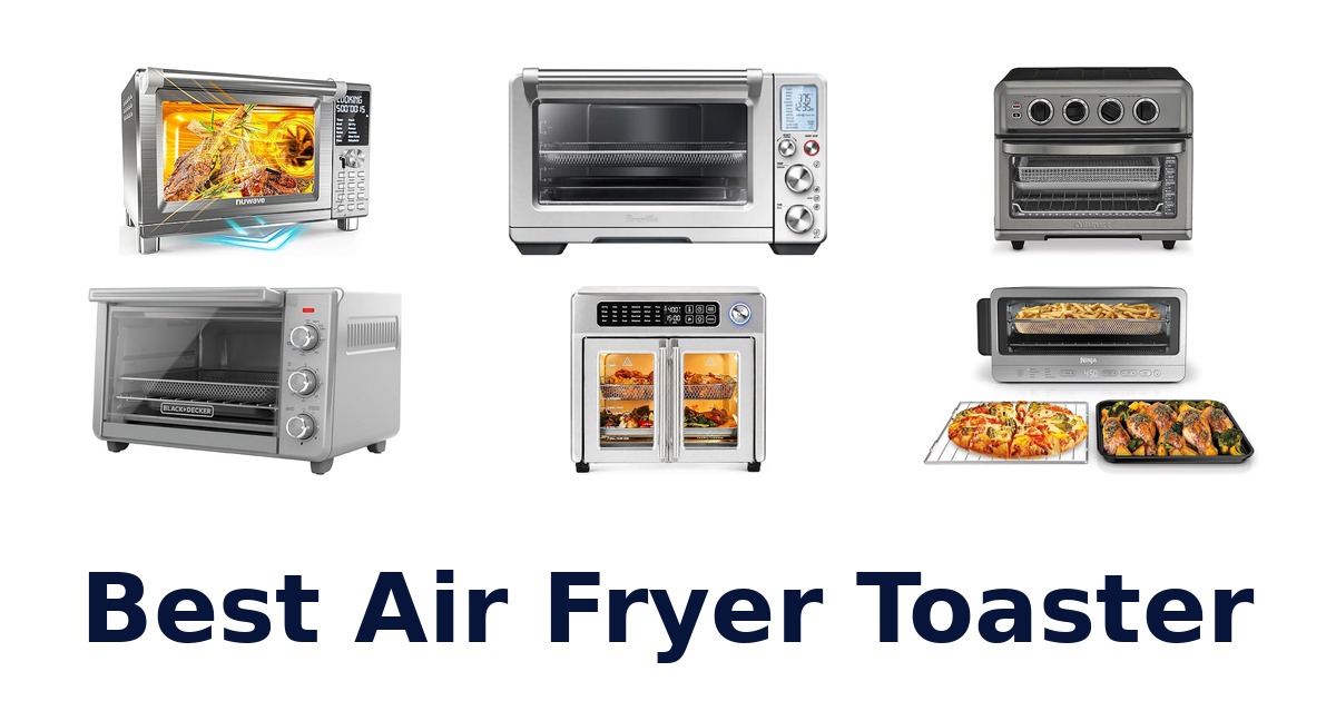 best air fryer toaster