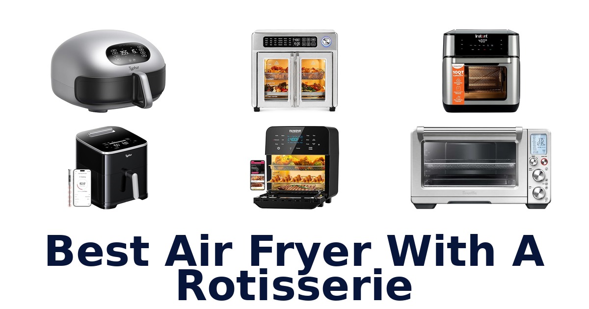 best air fryer with a rotisserie