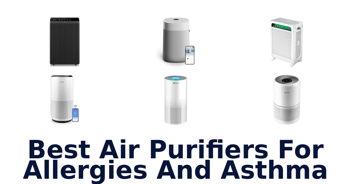 best air purifiers for allergies and asthma