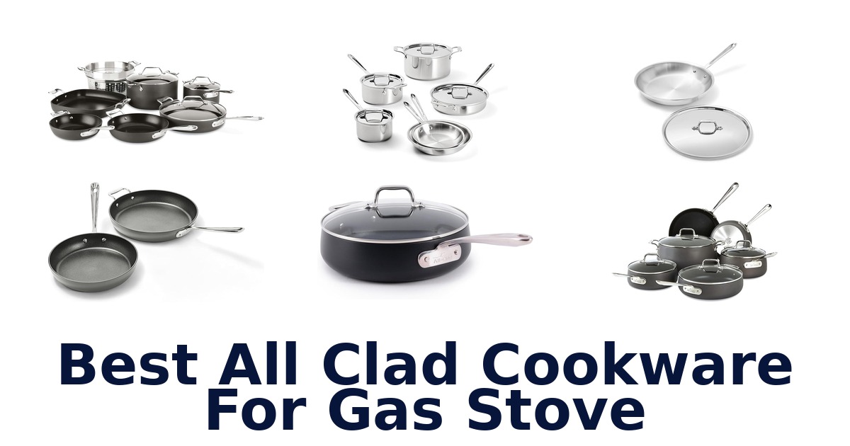 best all clad cookware for gas stove