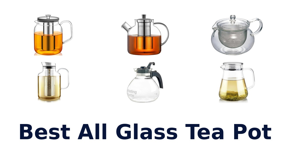 best all glass tea pot