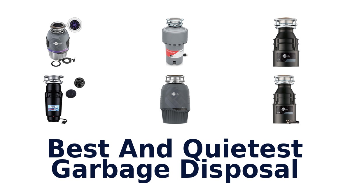 best and quietest garbage disposal