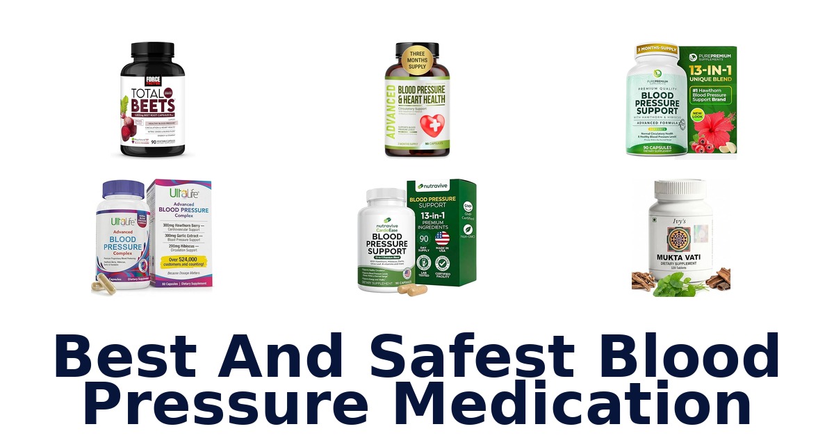 best and safest blood pressure medication