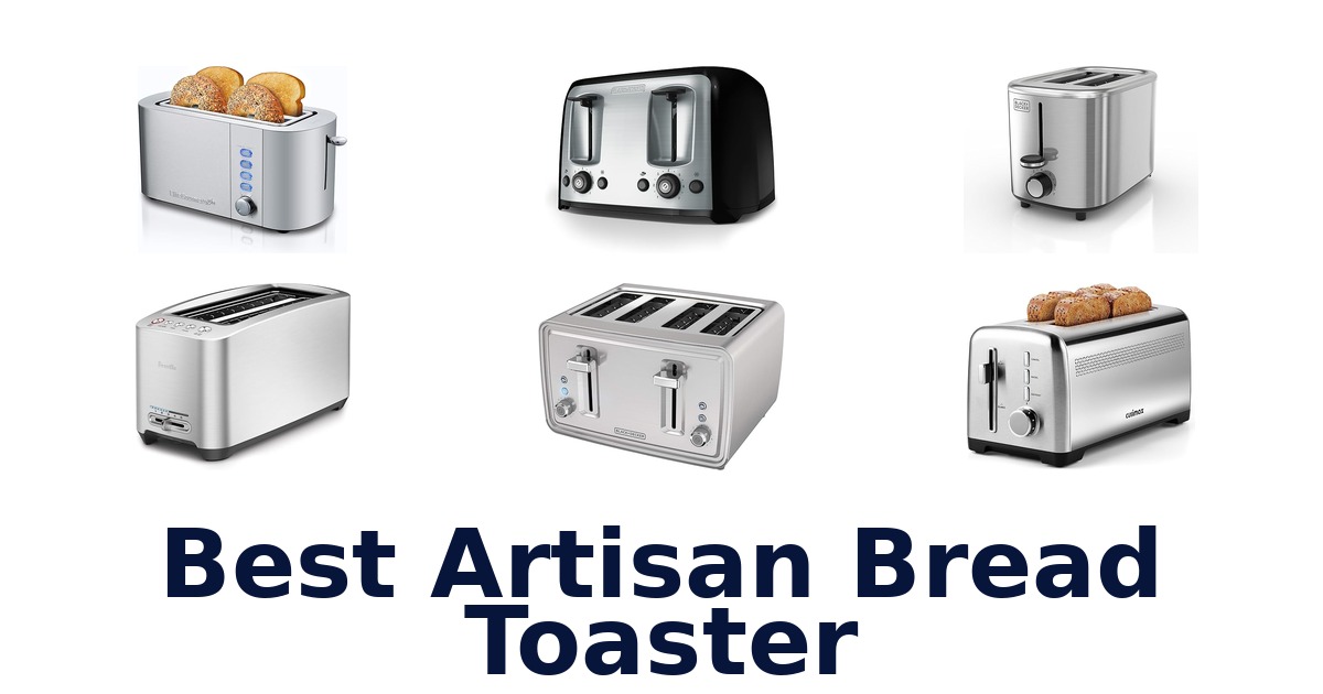 best artisan bread toaster