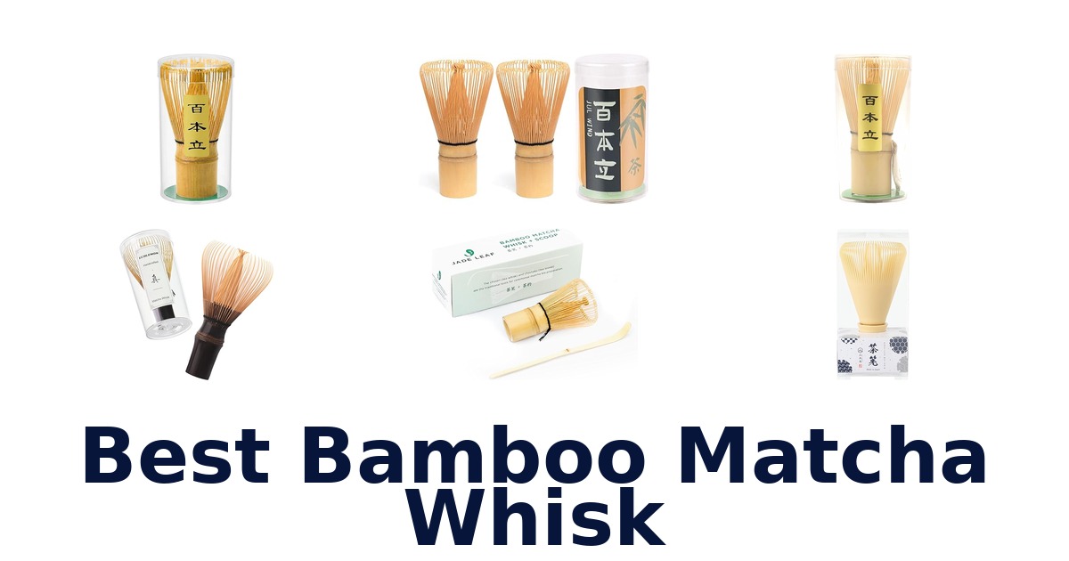 best bamboo matcha whisk