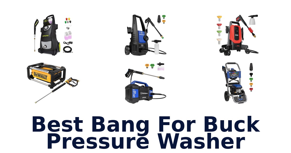 best bang for buck pressure washer